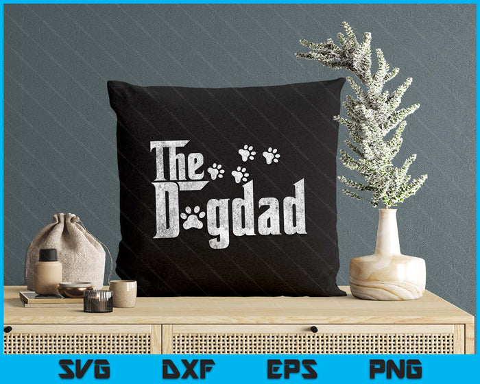 The Dogdad Dog Lover Funny Dog Dad For Fathers Day SVG PNG Digital Printable Files