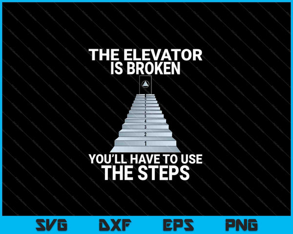 El ascensor está roto sobriedad sobria SVG PNG cortando archivos imprimibles