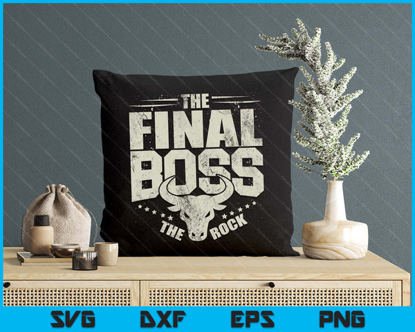 The Final Boss Aggression The Rock SVG PNG Digital Printable Files