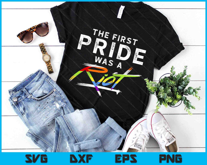 The First Pride Was A Riot Lgbt SVG PNG Digital Printable Files