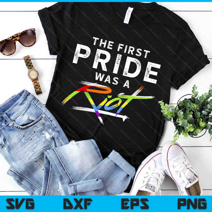 The First Pride Was A Riot Lgbt SVG PNG Digital Printable Files