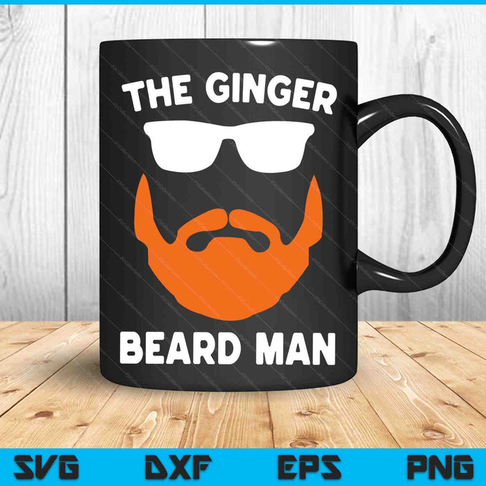 The Ginger Beard Man Funny Redhead Irish Bearded Men Gift SVG PNG Digital Cutting Files