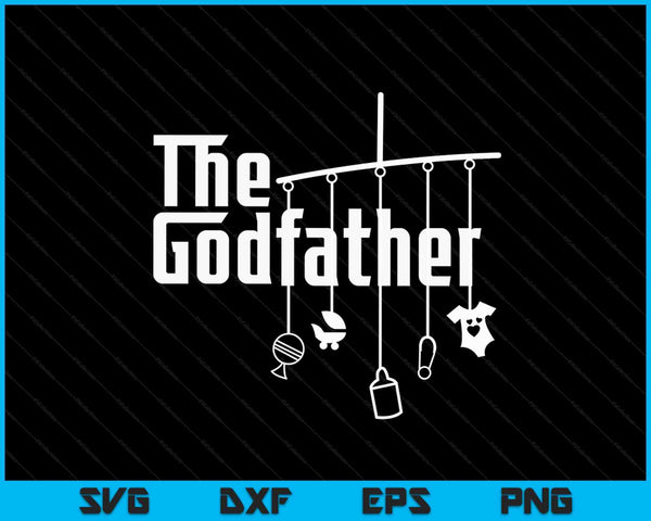 The Godfather of New Baby SVG PNG Digital Cutting Files
