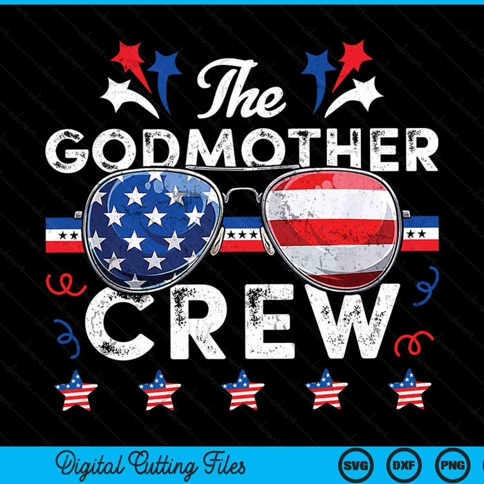 The godmother crew 4th of July patriotic American SVG cut file
