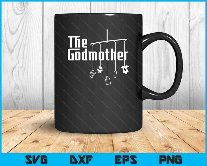 The Godmother of New Baby SVG PNG Digital Cutting Files