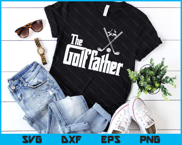 The Golf father Golf Father Funny Golfing Fathers Day SVG PNG Digital Printable Files