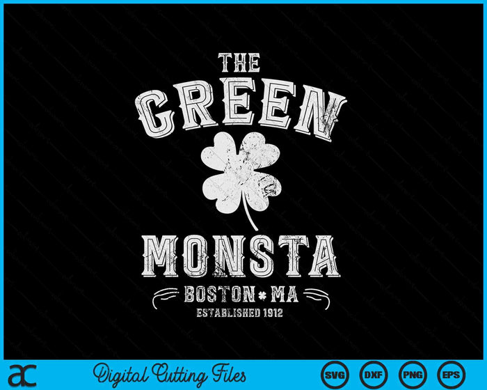 The Green Monsta Boston St. Patrick's Day SVG PNG Digital Printable Files