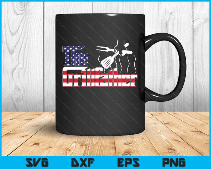 The Grill-Father 4th Of July Funny Grilling Bbq American Dad SVG PNG Digital Printable Files