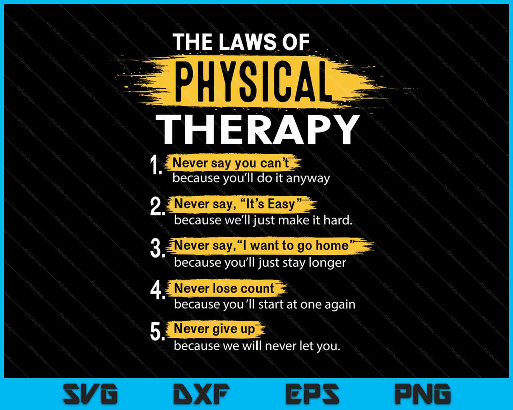 The Laws Of Physical Therapy SVG PNG Digital Cutting Files creativeusarts