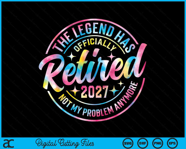 The legend has officially retired 2027 retirement tie dye SVG cut file