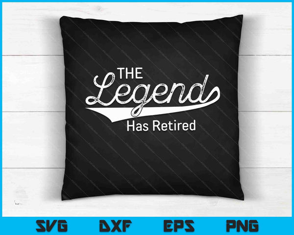 The Legend Has Retired SVG PNG Cutting Printable Files