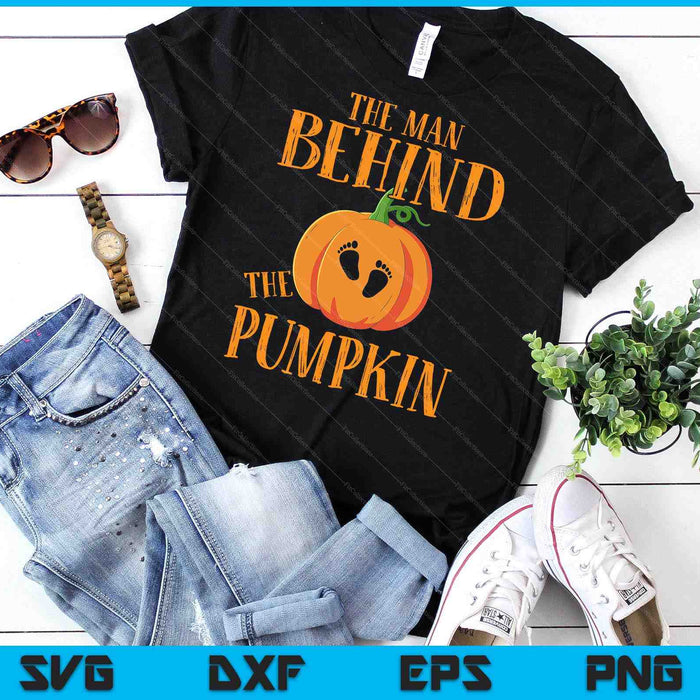 The Man Behind The Pumpkin Halloween Pregnancy Gifts Husband SVG PNG Digital Cutting Files