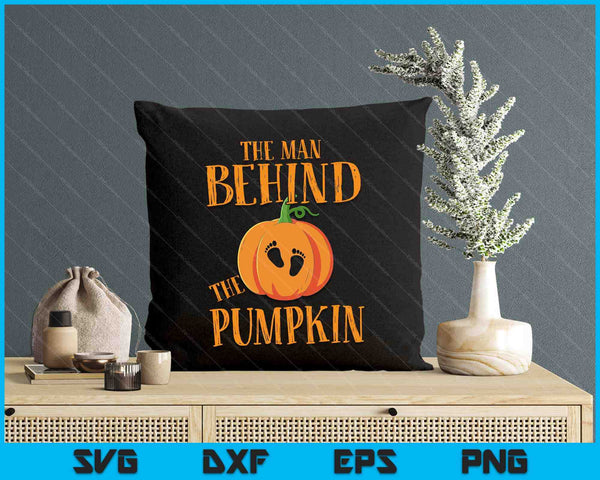 The Man Behind The Pumpkin Halloween Pregnancy Gifts Husband SVG PNG Digital Cutting Files