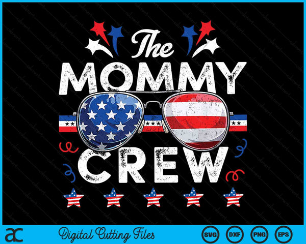 The Mommy Crew 4th Of July Patriotic American SVG PNG Digital Cutting Files