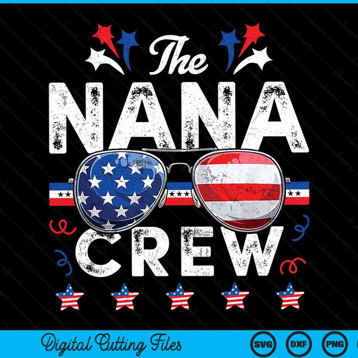 The nana crew 4th of July patriotic American SVG cut file