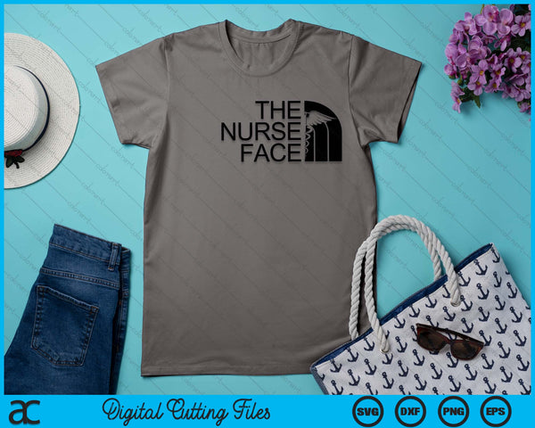 The Nurse Face Nursing School Grad Nicu Nurse SVG PNG Digital Printable Files