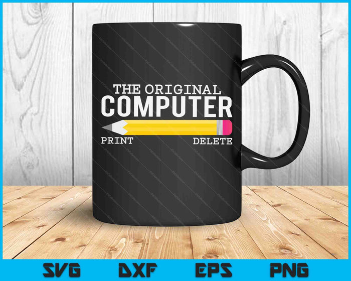 The Original Computer Funny Pencil IT Tech Support SVG PNG Digital Cutting Files