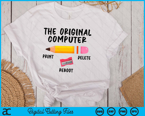 The Original Computer Sarcastic Funny IT Tech Print Delete SVG PNG Digital Printable Files