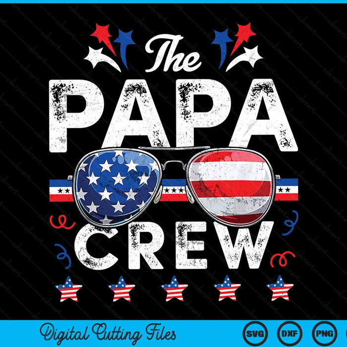 The papa crew 4th of July patriotic American SVG cut file