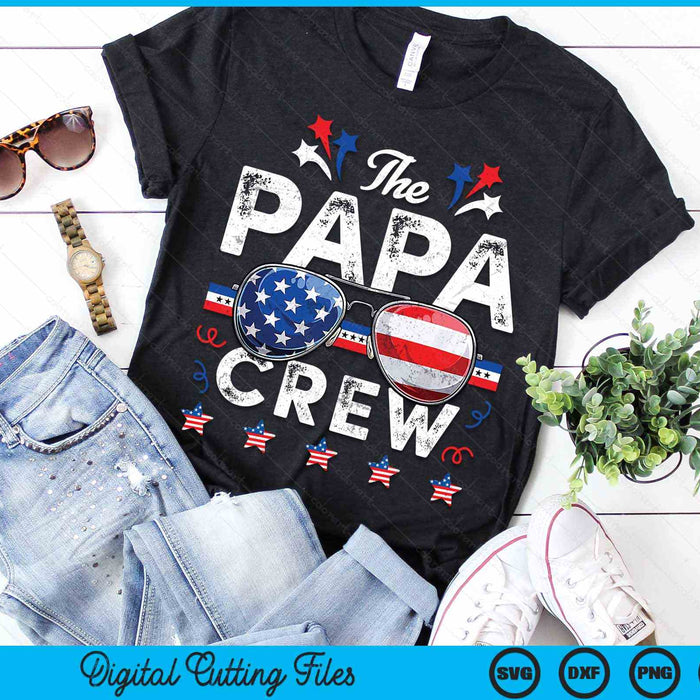 The Papa Crew 4th Of July Patriotic American SVG PNG Digital Cutting Files