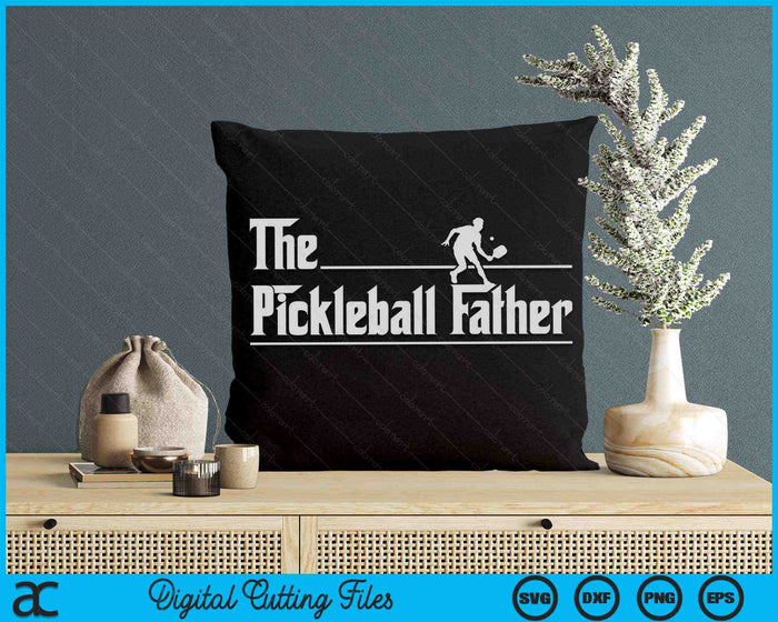 De Pickleball-vader Grappige Pickleball-speler Vaderdag SVG PNG digitale afdrukbare bestanden