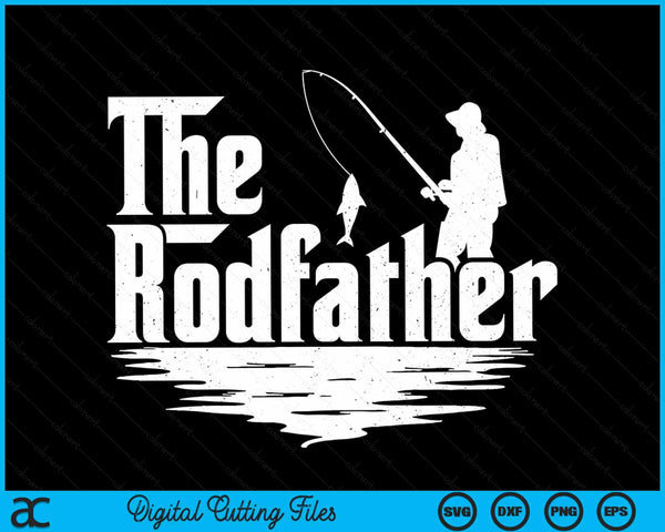 The Rodfather Fishing Fathers Day SVG PNG Digital Cutting Files