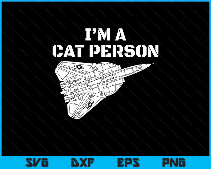 The Salty Veteran I'm Cat Person F14 Tomcat Fighter Jet Schematic SVG PNG Digital Printable Files