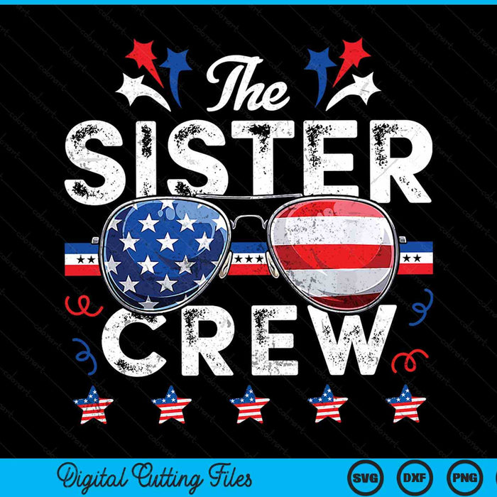 The sister crew 4th of July patriotic American SVG cut file