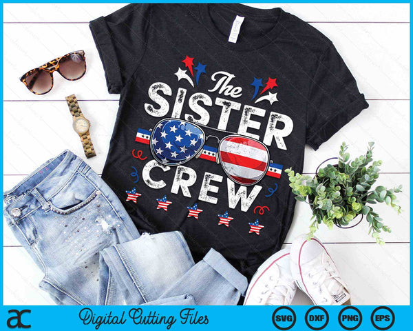 The Sister Crew 4th Of July Patriotic American SVG PNG Digital Cutting Files