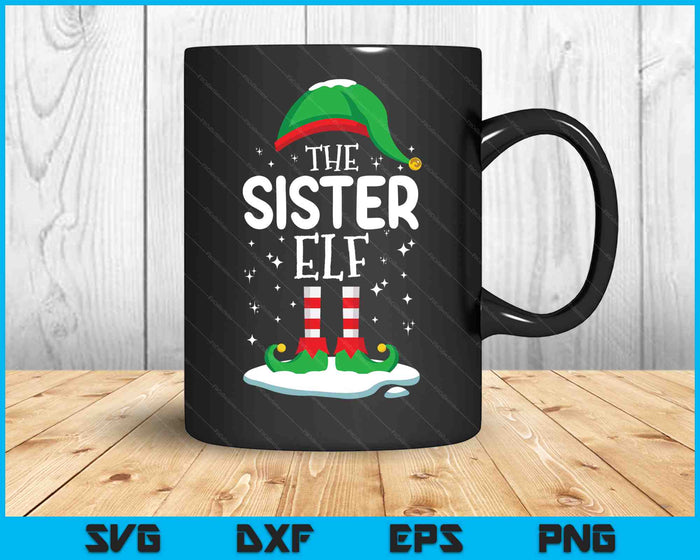 The Sister Elf Christmas Family Matching Outfit Xmas Group SVG PNG Digital Cutting Files