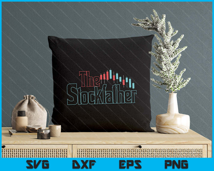 The Stockfather Stock Market Trader Investing Investor SVG PNG Digital Printable Files