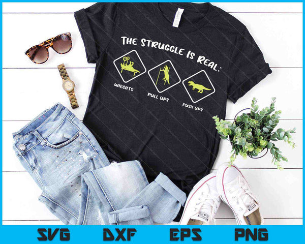 The Struggle Is Real Dinosaur Fitness T-Rex Gym SVG PNG Cutting Printable Files - on a t-shirt