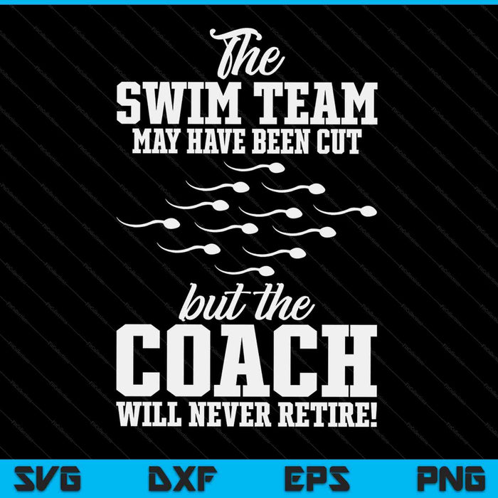 The swim team may have been cut vasectomy SVG cut file