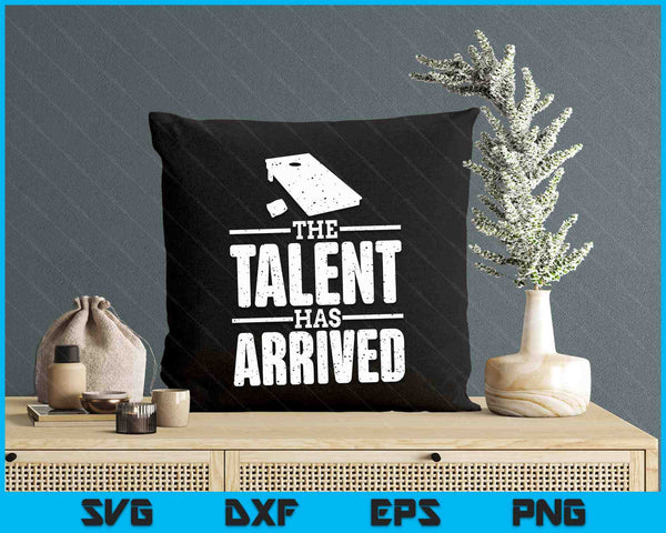 The Talent Has Arrived, Funny Cornhole Men Cornhole Grandpa SVG PNG Digital Printable Files