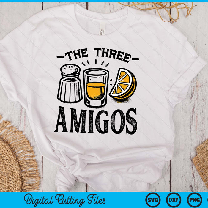 The Three Amigos Funny Drinking Lime Salt Tequila Tequila Cinco De SVG PNG Digital Printable Files