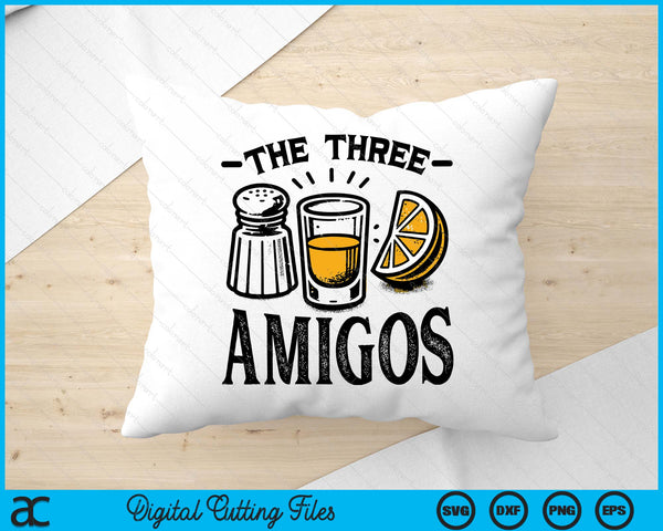 The Three Amigos Funny Drinking Lime Salt Tequila Tequila Cinco De SVG PNG Digital Printable Files