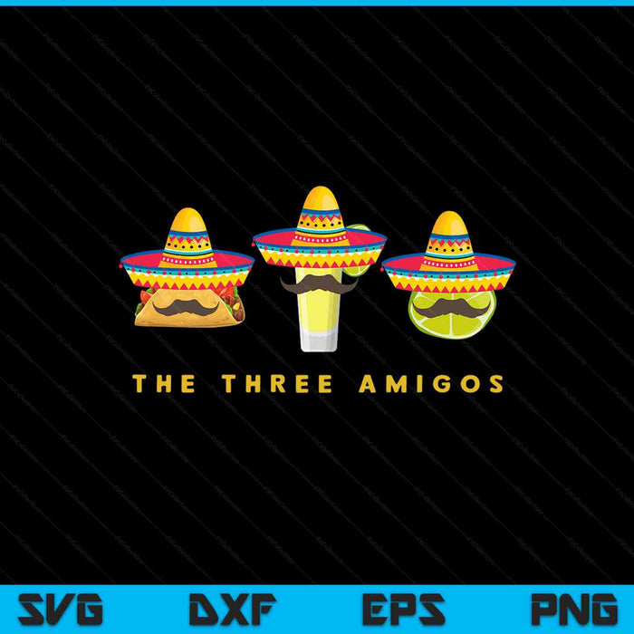 The Three Amigos Tequila Tacos Lime SVG PNG Digital Printable Files