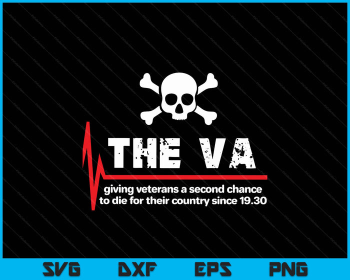 The Va Giving Veterans A Second Chance SVG PNG Digital Printable Files