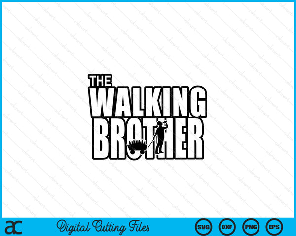 The Walking Brother Father's Day SVG PNG Digital Cutting Files