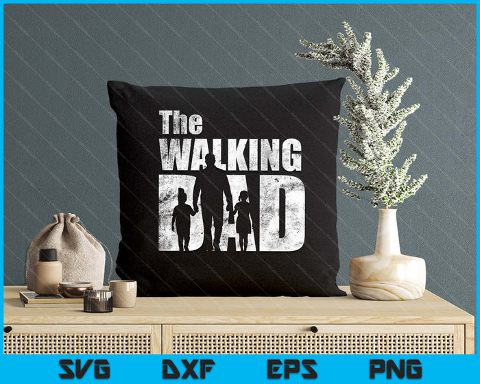 The Walking Dad Father’s Day SVG PNG Digital Printable Files