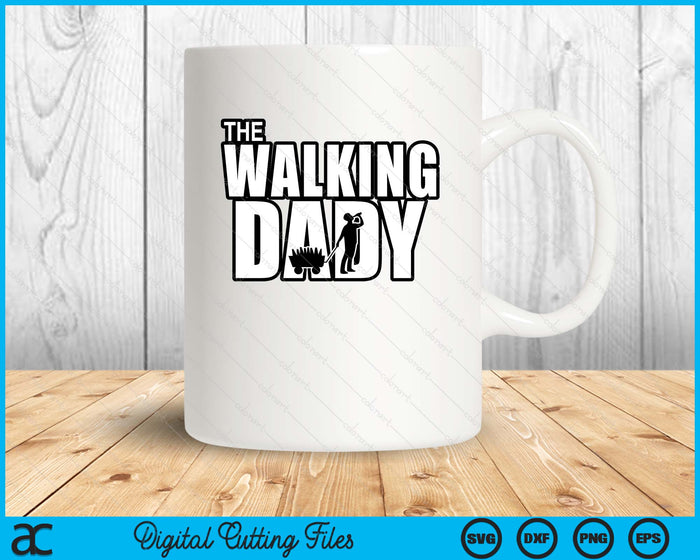 The Walking Dady Father's Day SVG PNG Digital Cutting Files