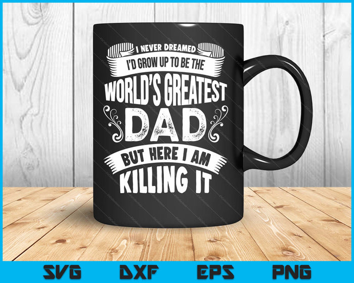 The World's Greatest Dad Father's Day SVG PNG Digital Printable Files