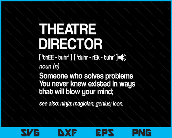 Theaterdirecteur definitie Broadway Musical Theater SVG PNG digitale afdrukbare bestanden