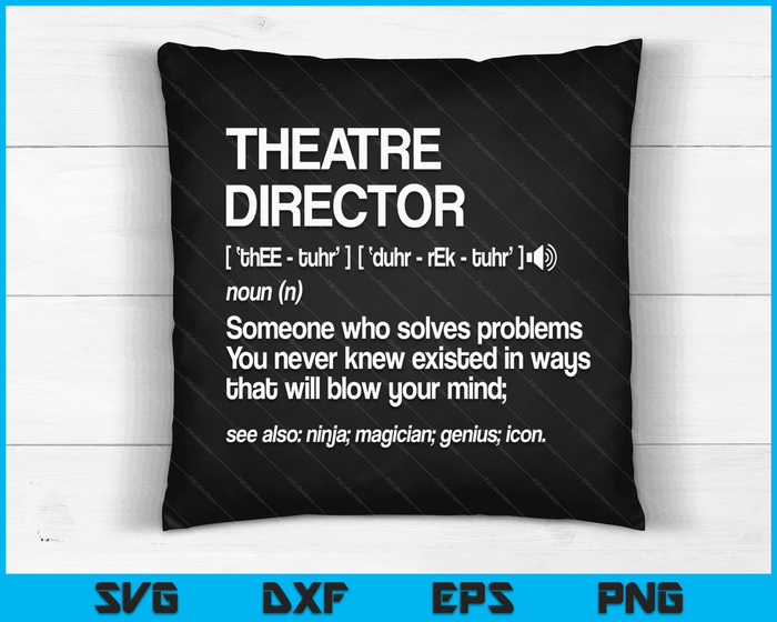 Theater Director Definition Broadway Musical Theatre SVG PNG Digital Printable Files