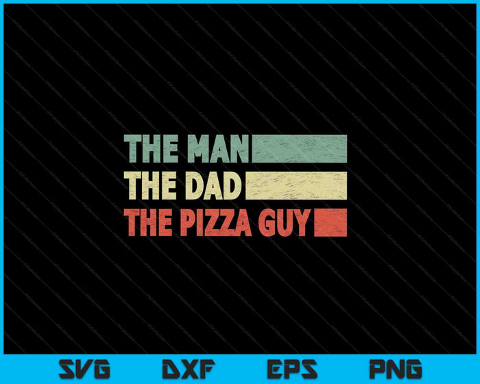 De man de vader de Pizza Guy SVG PNG snijden afdrukbare bestanden