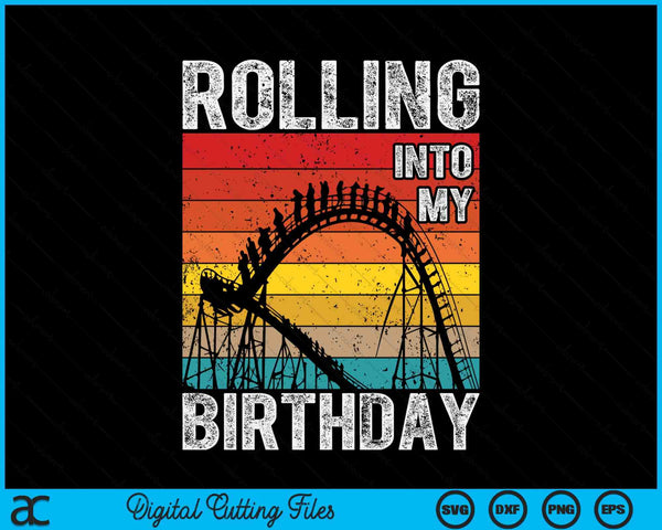 Theme Park Birthday I Rolling Into Birthday I Roller Coaster SVG PNG Digital Cutting Files