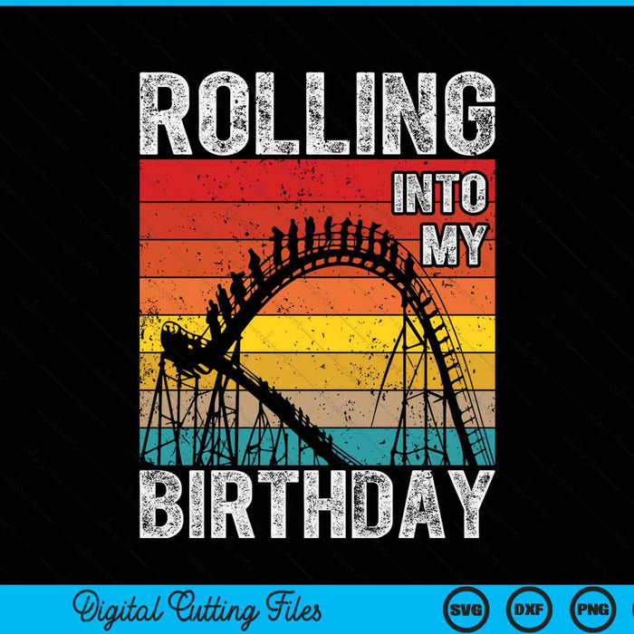 Theme park birthday I rolling into roller coaster SVG PNG cut file for Cricut