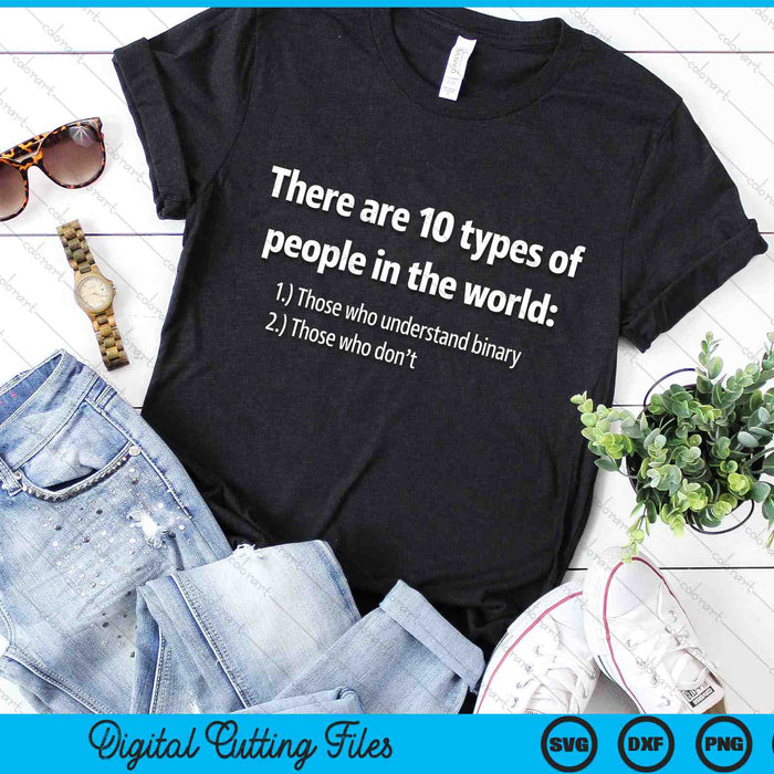 There Are Ten Types Of People Understand Binary Funny Math Joke SVG PNG Digital Cutting Files