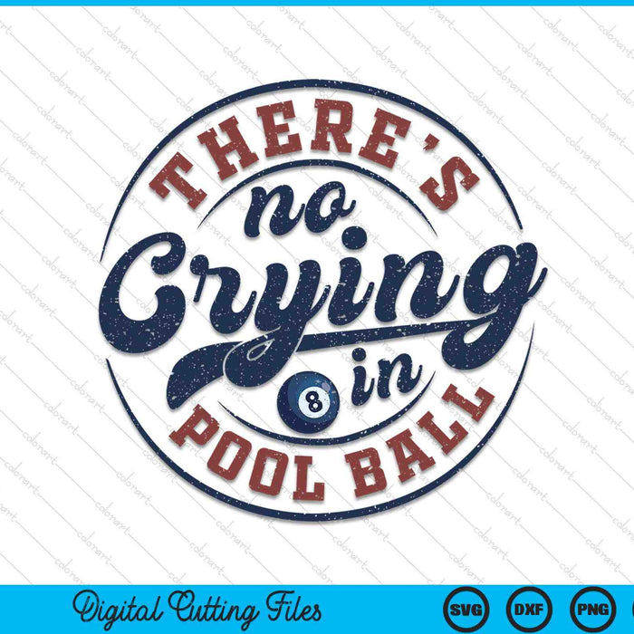 There is no crying in pool ball game day SVG cut file