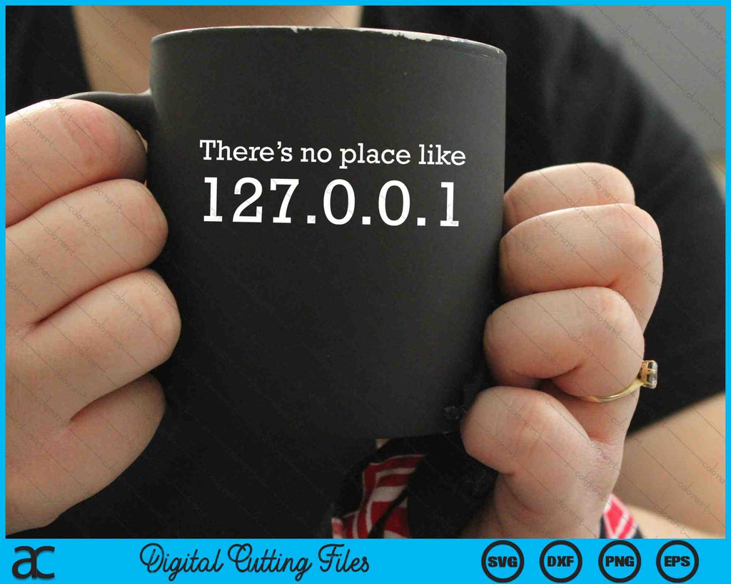 There is no place like 127 0 0 1 localhost svg png digital files
